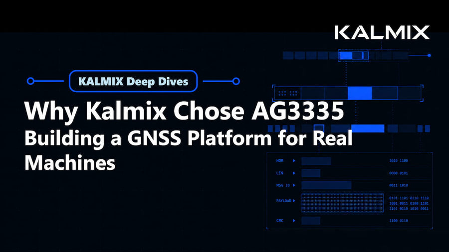 Why Kalmix Chose AG3335: Building a GNSS Platform for Real Machines